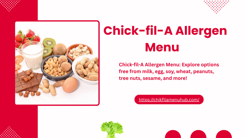 🥗 Chick-fil-A Allergen Menu Guide (2025): Eat Safe, Skip the Stress 1 Chick-fil-A Allergen Menu