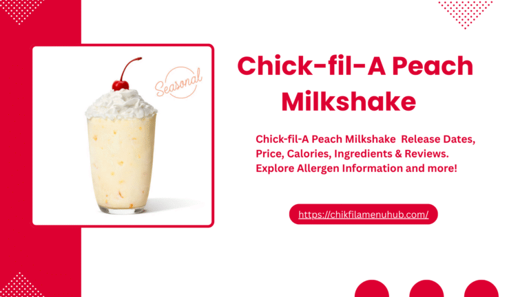 Chick-fil-A Peach Milkshake (2025 July): Release Dates, Price, Calories, Ingredients & Reviews 12 Chick-fil-A Peach milkshake