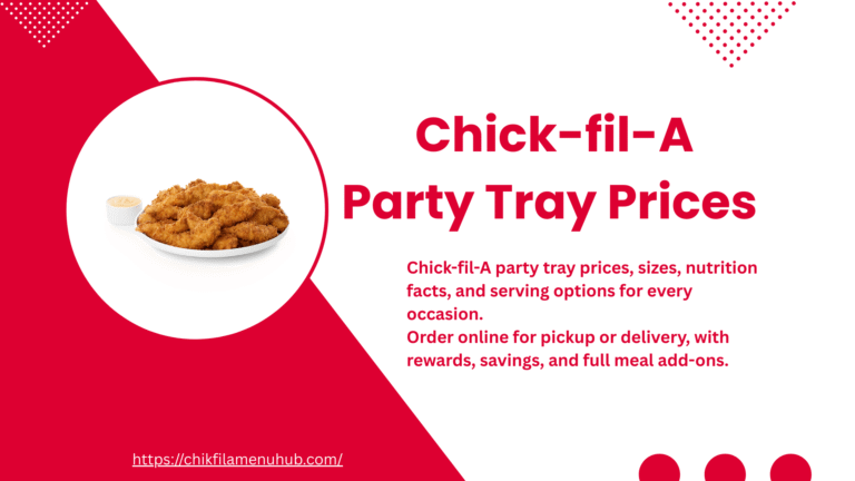 Chick-fil-A Party Tray Prices 2026: Size, Cost & Serving Guide 5 Chick-fil-a party tray prices