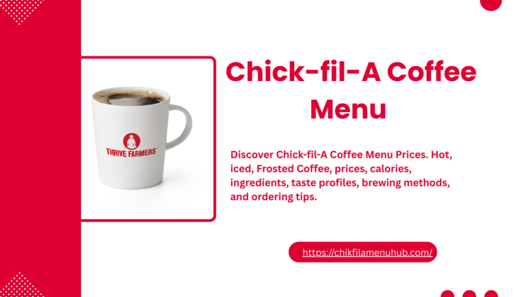 Chick-fil-A Coffee Menu 2026: Prices, Calories & Drink Guide 1 Chick-fil-A Coffee Menu