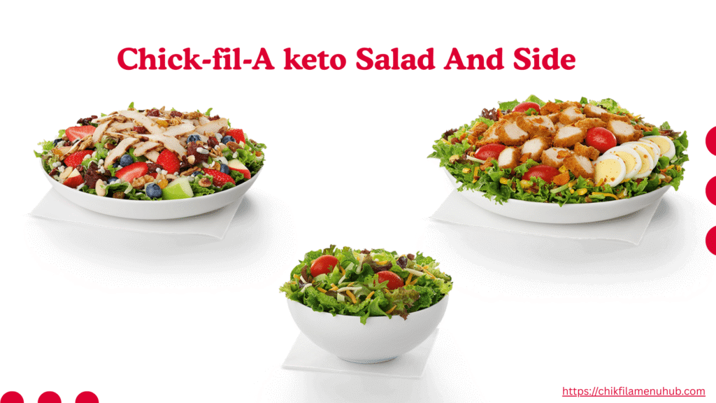 Chick-fil-A keto Salad And Side